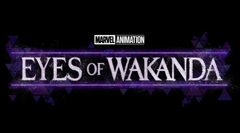 Iron fist, lion, black panther: Why shouldn't you hesitate to go on the eyes of Wakandy, the new animated series Marvel